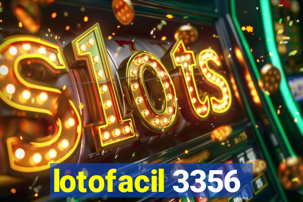 lotofacil 3356